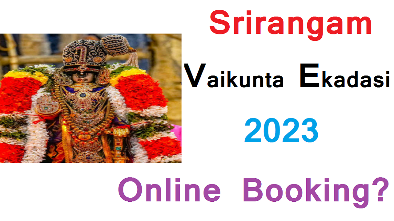 Srirangam Vaikunta Ekadasi 2023 Tickets Online Booking